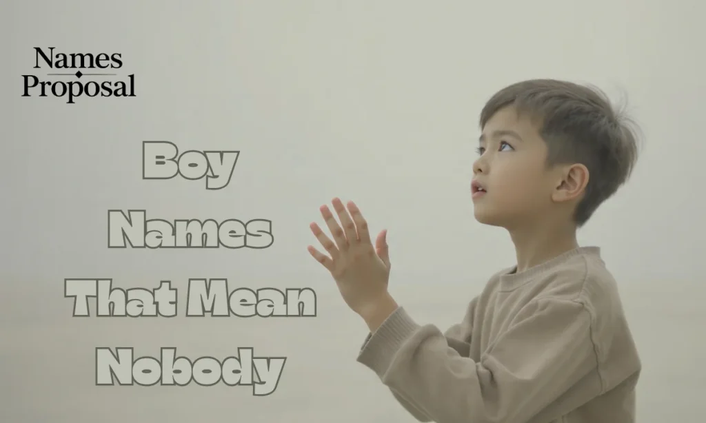 Boy Names That Mean Nobody